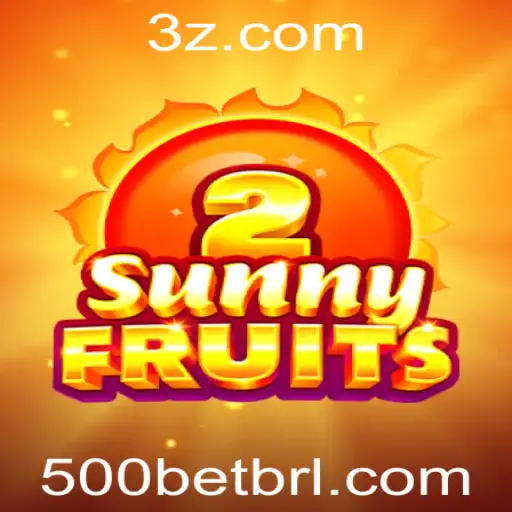 Descubra a Emoção de SunnyFruits2 com 500bet